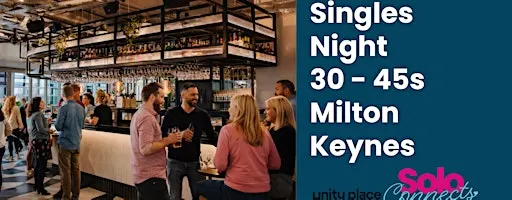 Solo Connects MK - Singles Event for 30-45