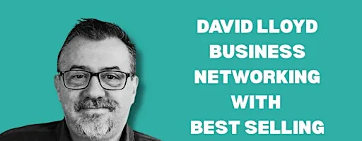 David Lloyd Networking with Best Selling author Nicholas Leigh Hunt
