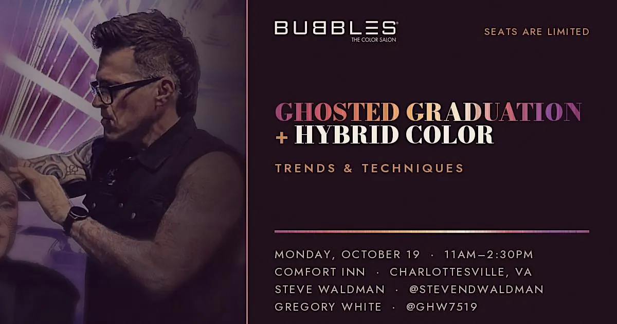 Ghosted Graduation + Hybrid Color Stylist Education Event