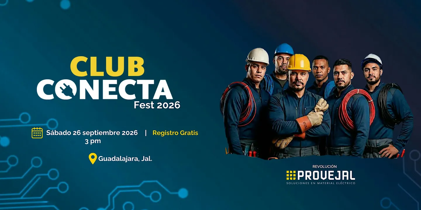 Conecta Fest 2026 | Evento GRATIS para Electricistas |Club Conecta Provejal