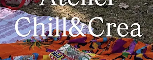 Chill&Créa Bordeaux Édition 2 — Atelier Créatif & Bien-être