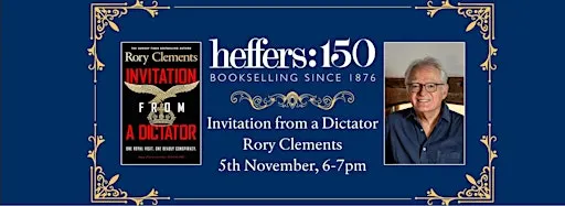 Rory Clements - Invitation from a Dictator, at Heffers Bookshop