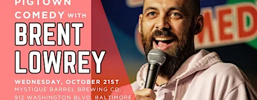 Pigtown Comedy Night with Brent Lowrey