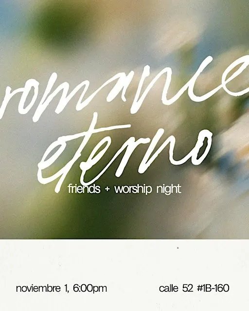 Worship Night + Friends: Romance Eterno❤️