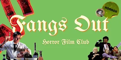 Fangs Out Horror Film Club: Halloween Meeting