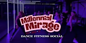 Millennial Mirage: Dance Fitness Social October 30th 2026