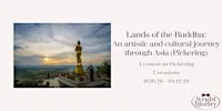 Lands of the Buddha: An artistic and cultural journey through Asia in-venue