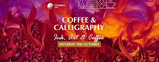 Coffee & Calligraphy - 10th October