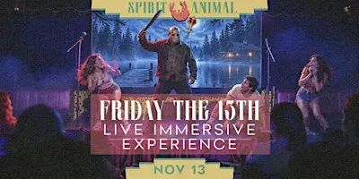 Friday the 13th LIVE Immersive Experience
