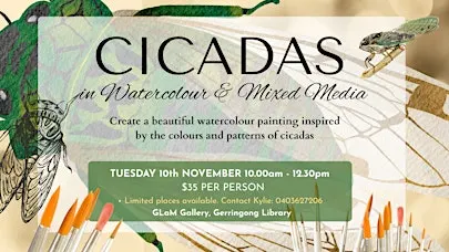 CICADAS - Watercolour and Mixed Media workshop