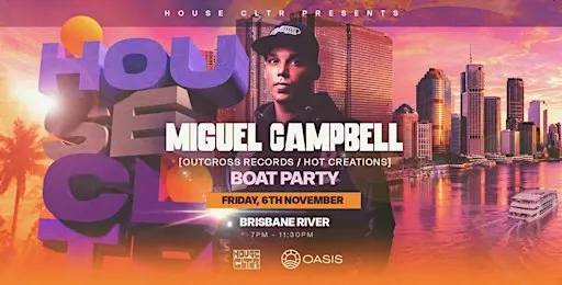 Brisbane House CLTR Boat Party (ft. Miguel Campbell)