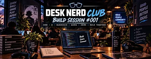 Desk Nerd Club: Build Session #001