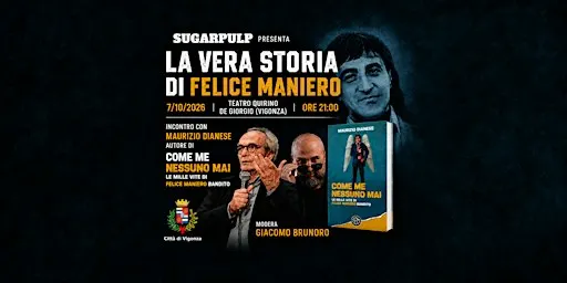 La vera storia di Felice Maniero. Incontro con Maurizio Dianese