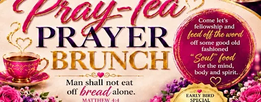 Pray-Tea Prayer Brunch! Tickets are on sell until OCTOBER 15th!!