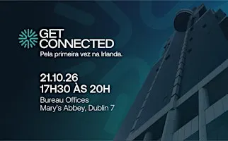 Get Connected - Pela Primeira Vez na Irlanda