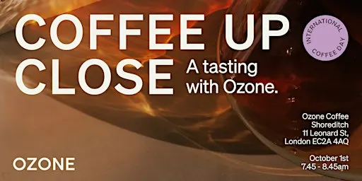 Coffee Up Close: A Tasting at Ozone Shoreditch