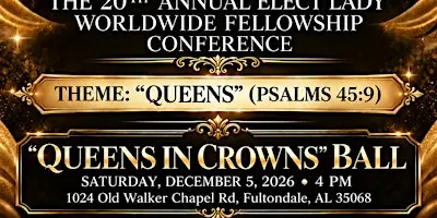 20th Annual Elect Lady World Wide fellowship Women’s conference