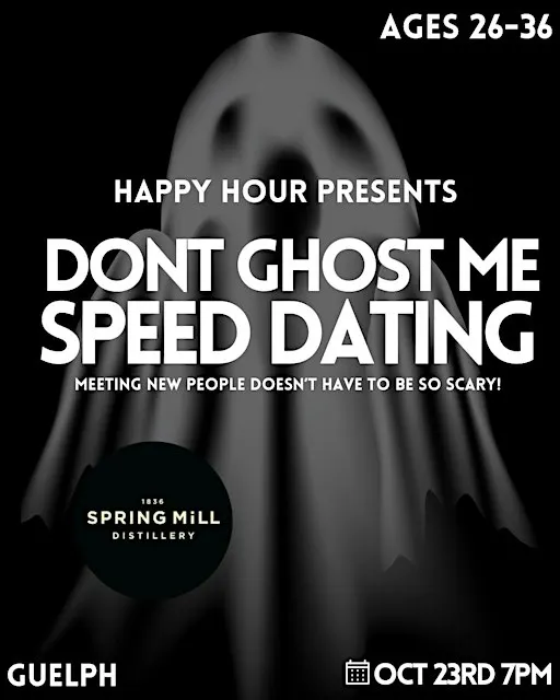 Don’t Ghost Me Speed Dating Ages 26-36@Spring Mills (Guelph)
