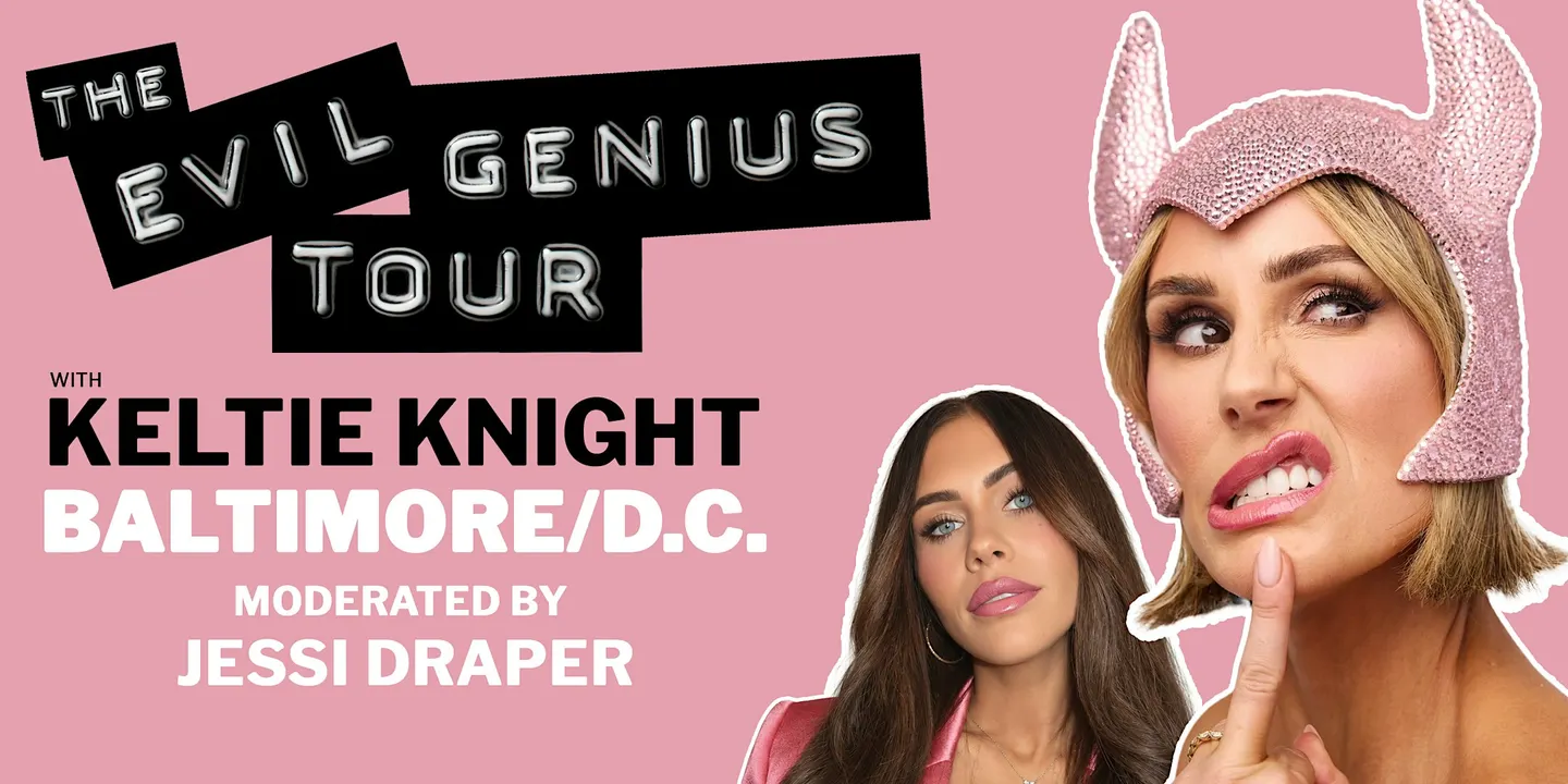 The Evil Genius Tour - BALTIMORE/DC