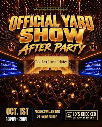 THE OFFICIAL YARD SHOW AFTER PARTY