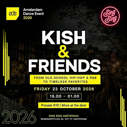 KISH&FRIENDS | ADE 2026 | SING SING AMSTERDAM