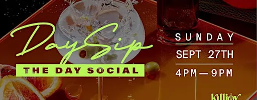 Day Sip : Day Social @ Killjoy