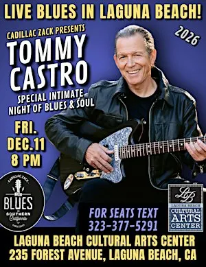 TOMMY CASTRO - FAMED BLUES & SOUL GUITAR GREAT - in Laguna Beach!