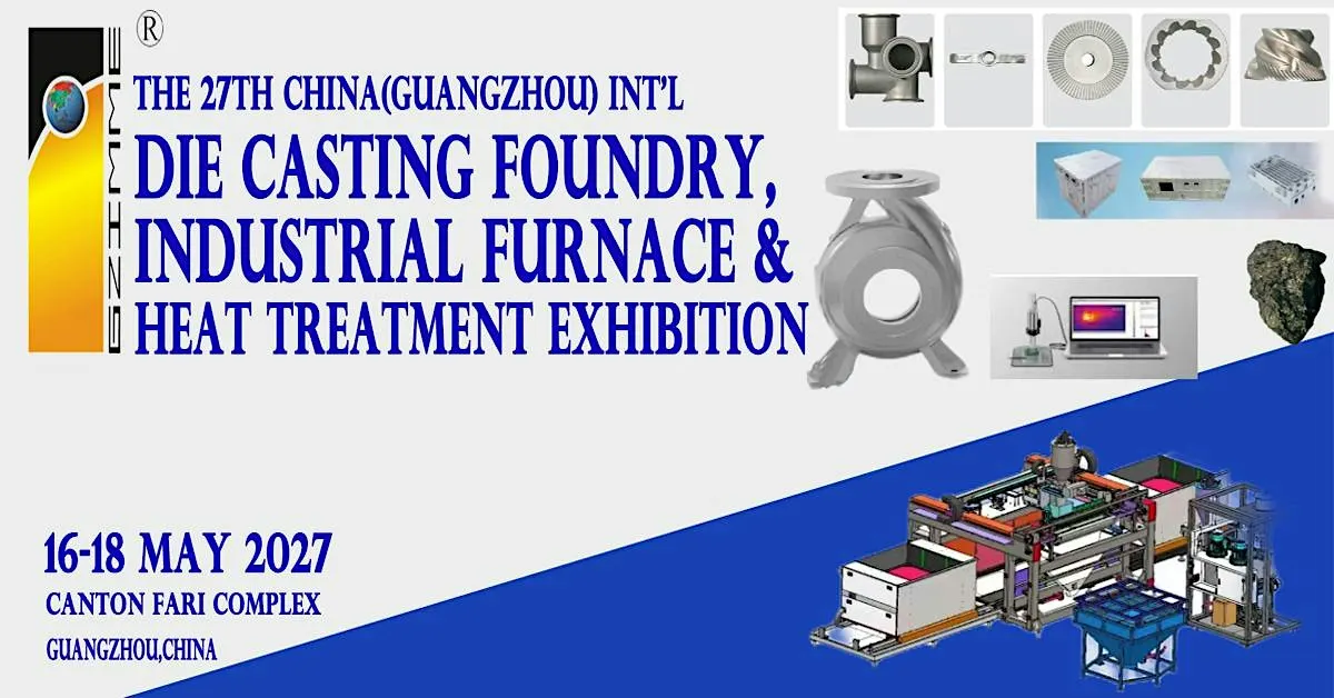 The 27th China Int'l Die casting Foundry & Industrial Furnace Exhibition