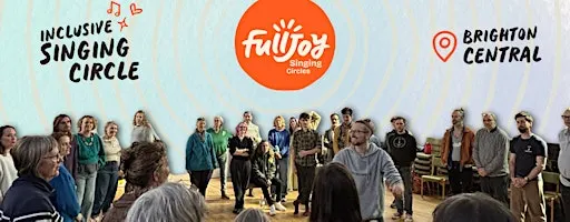 Full Joy Singing Circle - Brighton