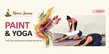 Paint & Yoga – Yoga und freies Malen - Erholung für Körper und Geist