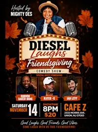 DIESEL LAUGHS FRIENDSGIVING COMEDY SHOW