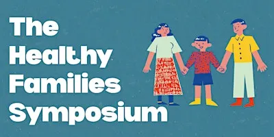 The Healthy Family Symposium