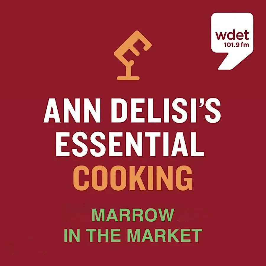 Ann Delisi's Essential Cooking - Marrow in the Market