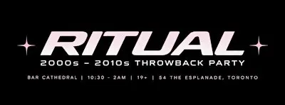 RITUAL: 2000s-2010s Throwback Party