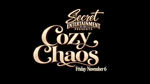Secret Entertainment Presents: Cozy Chaos