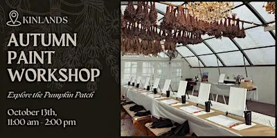 Autumn Paint Workshop at the Kinlands