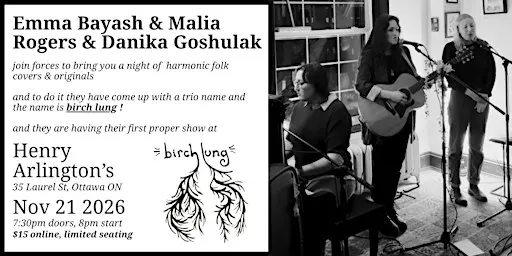birch lung (Emma Bayash, Malia Rogers & Danika Goshulak)