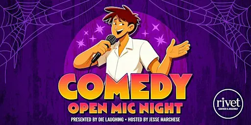 FREE Comedy Open Mic Night with Die Laughing at Rivet!