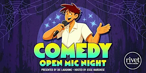 FREE Comedy Open Mic Night with Die Laughing at Rivet!