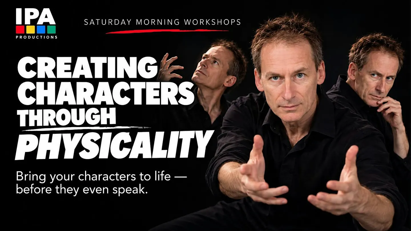 CREATING CHARACTERS THROUGH PHYSICALITY