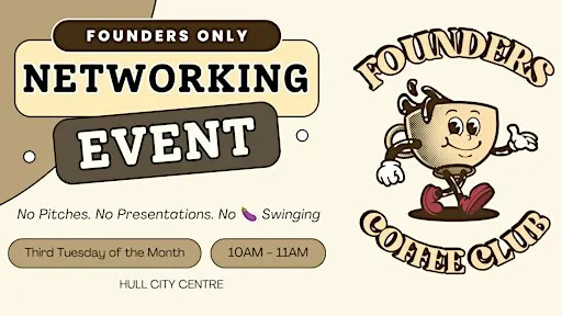 Hull Networking Events for Founders | Founders Coffee Club