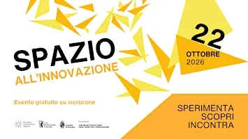Spazio all’Innovazione – Incontrare, scoprire, sperimentare