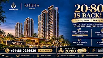 Sobha 20:80 Payment Plan | Free Tickets – Weekend Only Offer