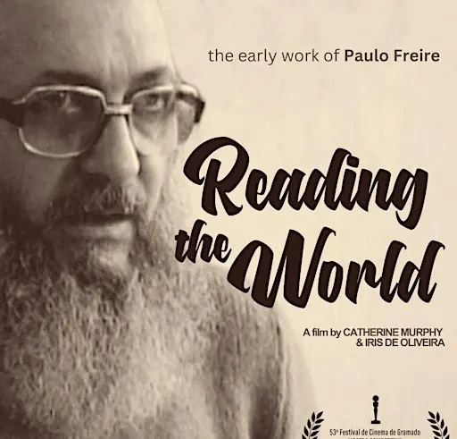 Reading the World, Paulo Freire in Angicos- Live At the Logan Center