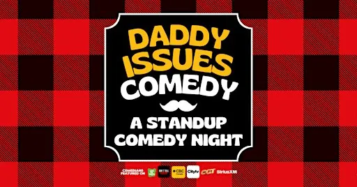 Daddy Issues Comedy - A Standup Comedy Show