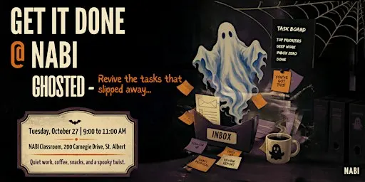 Get it Done @ NABI: Ghosted - Revive the tasks that slipped away......