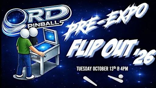 ORD & Pinball Super Leauge present: The Pre-Expo Flipout 2026