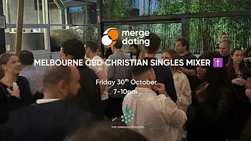 Melbourne CBD Christian Singles Mixer | Emerald Peacock | 30th October.