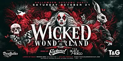 WICKED WONDERLAND Halloween with DJ EUPHORIA and THE BLACK AMIGO