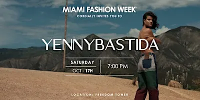 Yenny Bastida at MIAFW '26 Edition - Oct 17th @ 7:00 PM